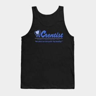 Crentist Family Dentistry - The Office Tank Top